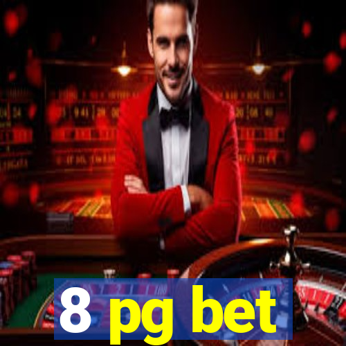 8 pg bet